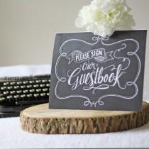 wedding photo -  Please Sign Our Wedding Guestbook - Chalkboard / Blackbaord Style Print